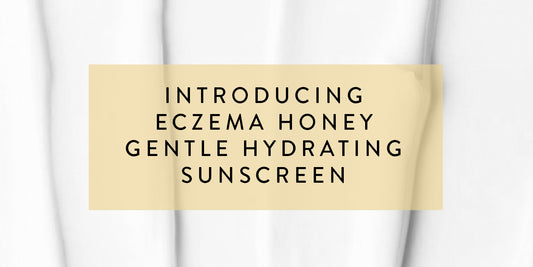 Introducing Eczema Honey’s Gentle Hydrating Sunscreen