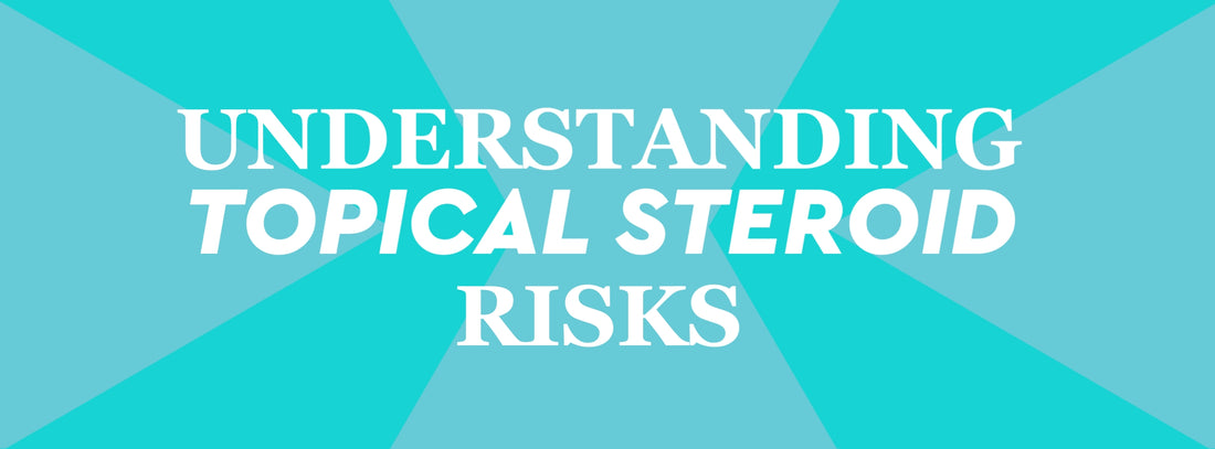 Understanding the Risks of Using Topical Steroids for Eczema